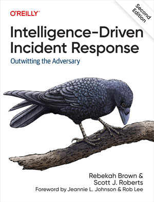 Intelligence-Driven Incident Response, 2nd Edition