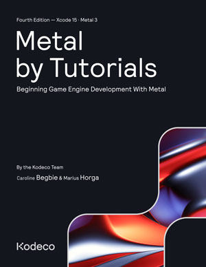 Metal by Tutorials, 4th Edition
